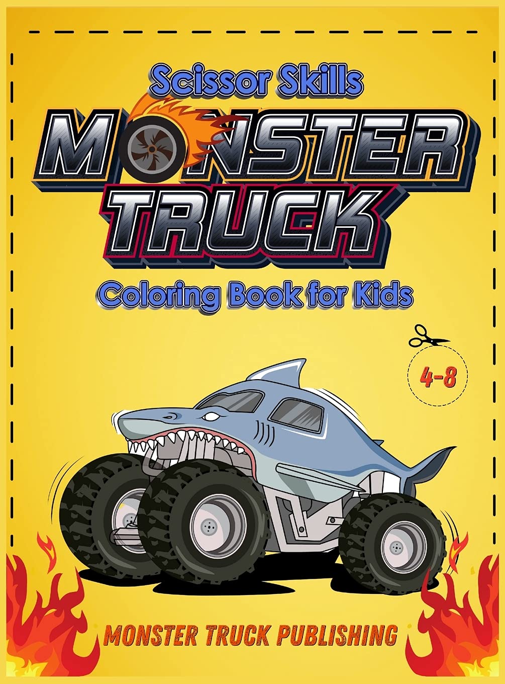 Monster Trucks Scissors Skills coloring book for kids 4-8 Novels & Short Stories