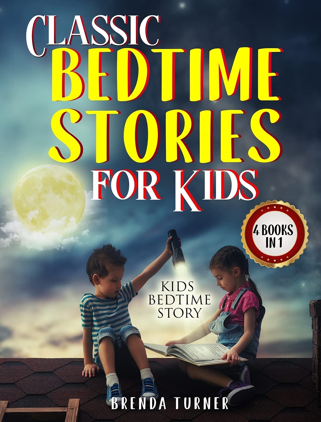 Classic Bedtime Stories for Kids (4 Books in 1): Kids Bedtime Story. Non-fiction