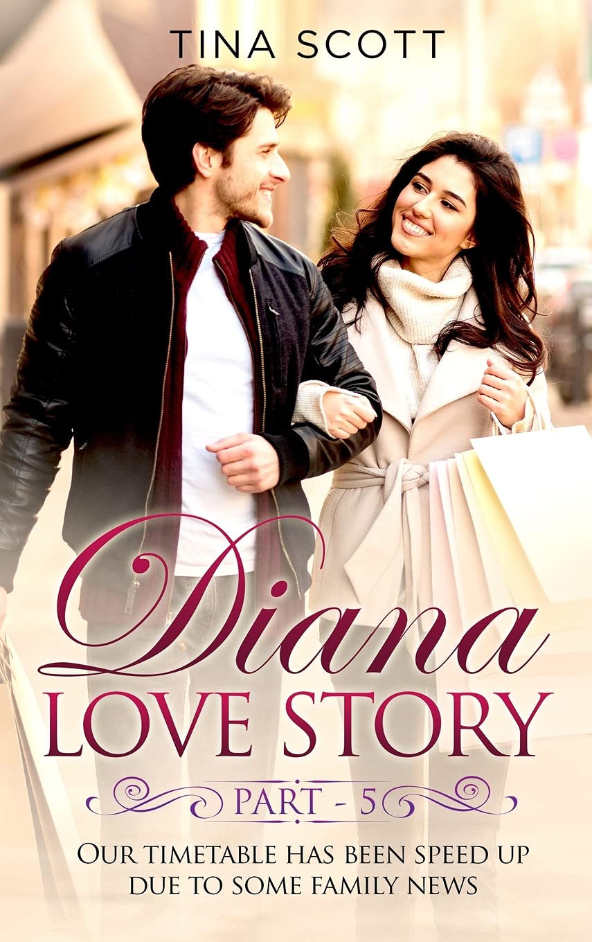 Diana Love Story (PT. 5): Our timetable has been sped up due to some family news.. Contemporary literature