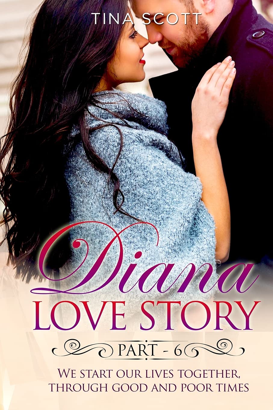Diana Love Story (PT. 6): We start our lives together, through good and poor times.. Humour & Satire
