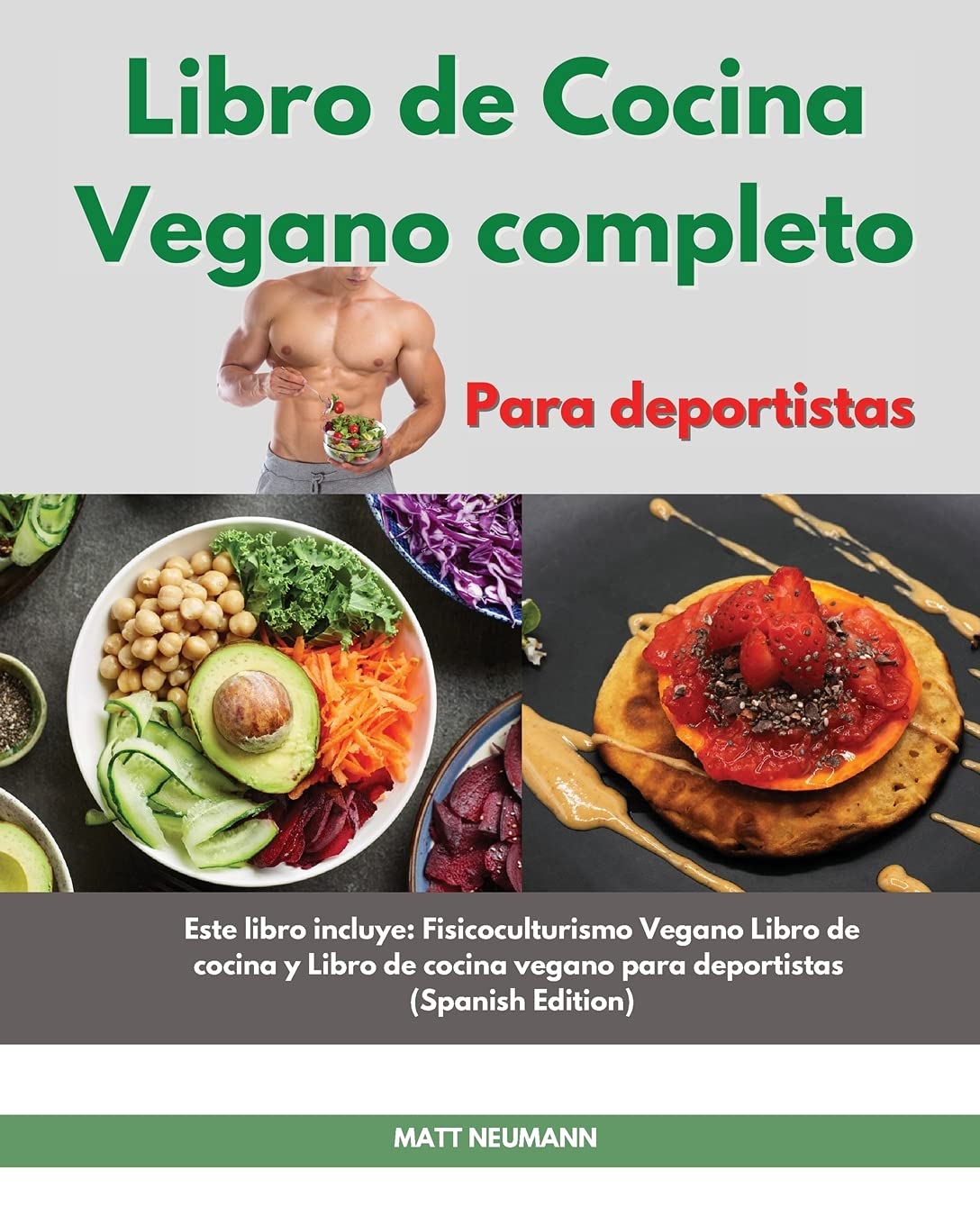 Libro de cucina vegano completo I The Complete Vegan Bodybuilding Cookbook (Spanish Edition): Lo último en recetas veganas para mejorar tu físico, ... Vegan Bodybuilding Cookbook (Spanish E Leisure, Home & Garden