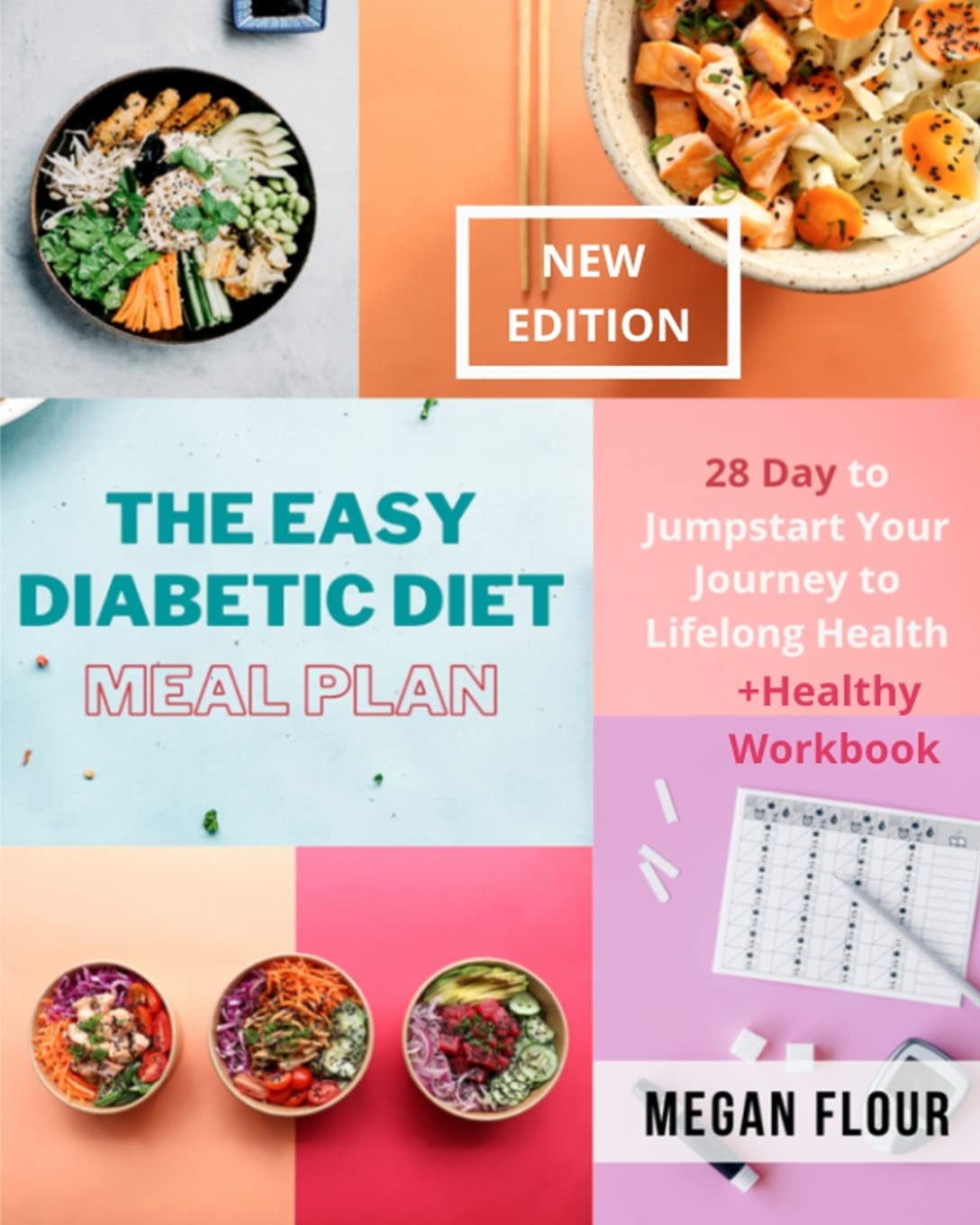 The Easy Diabetic Diet Meal Plan: 28 Day to Jumpstart Your Journey to Lifelong Health (+ Healthy Workbook) Books