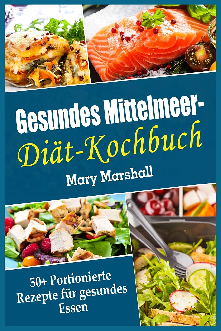 Gesundes Mittelmeer-Diät- Kochbuch: 50+ Portionierte Rezepte für gesundes Essen Leisure, Home & Garden