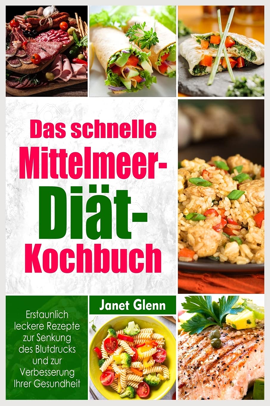 Das schnelle Mittelmeer-Diät- Kochbuch: Erstaunlich leckere Rezepte zur Senkung des Blutdrucks und zur Verbesserung Ihrer Gesundheit Leisure, Home & Garden