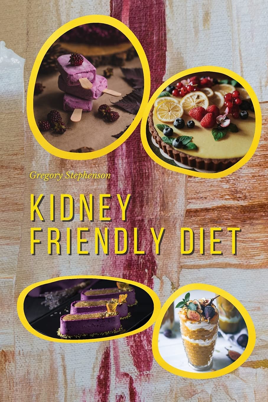 Kidney Friendly Diet: Irresistible Diabetic Friendly Recipes that Will Satisfy your Need for Sweet While Keeping Blood Sugar Under Control Leisure, Home & Garden