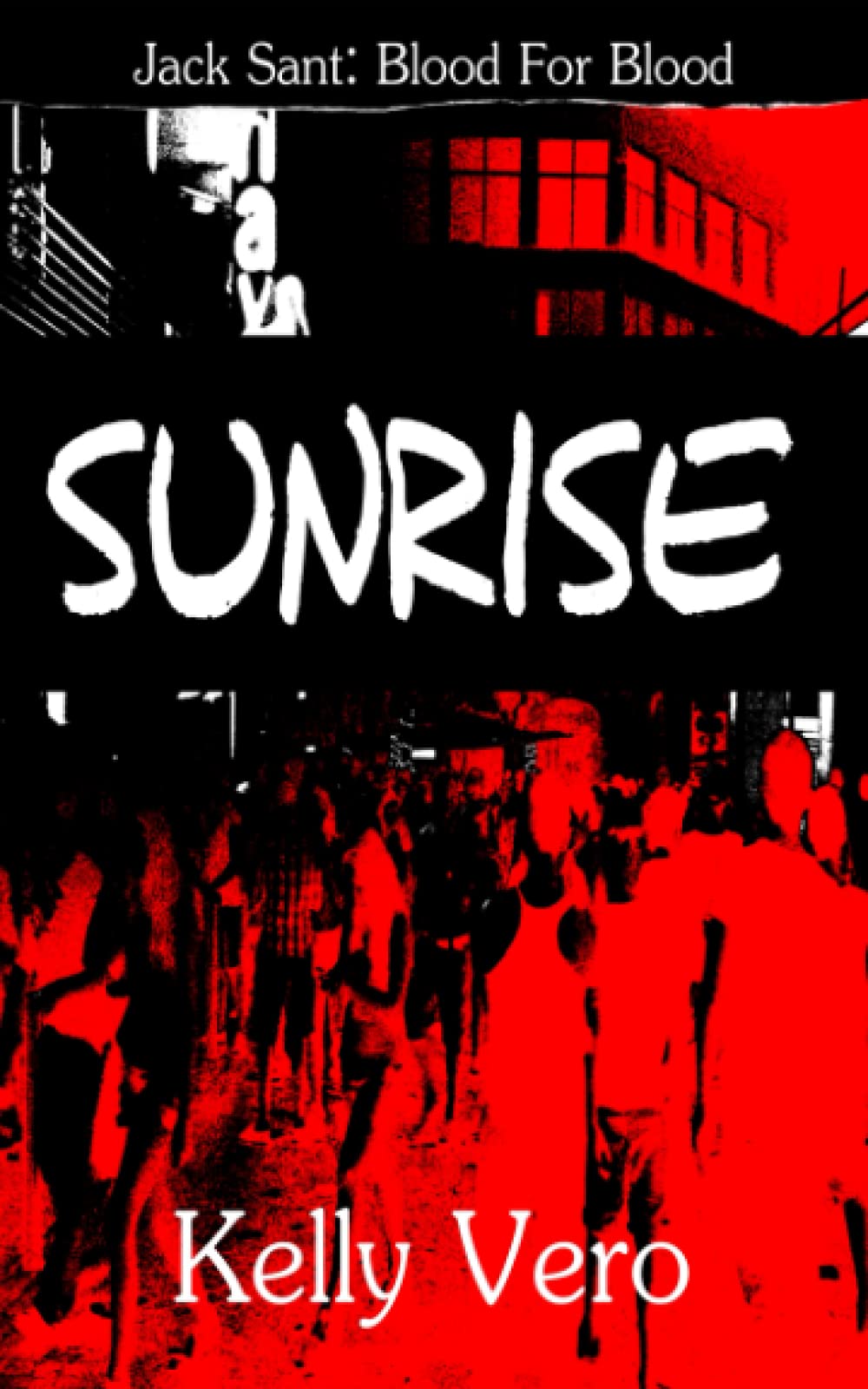 Sunrise (Jack Sant: Blood For Blood, Band 4) Horror & Mystery