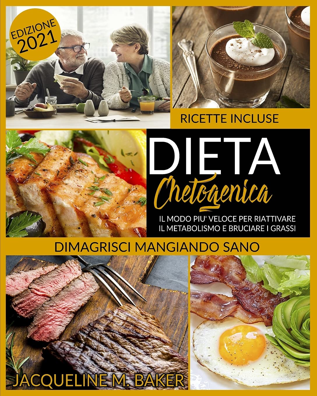 Dieta Chetogenica: Il modo più veloce per bruciare i grassi e riattivare il tuo metabolismo - Ricette Incluse! Health, Nutrition & Fitness
