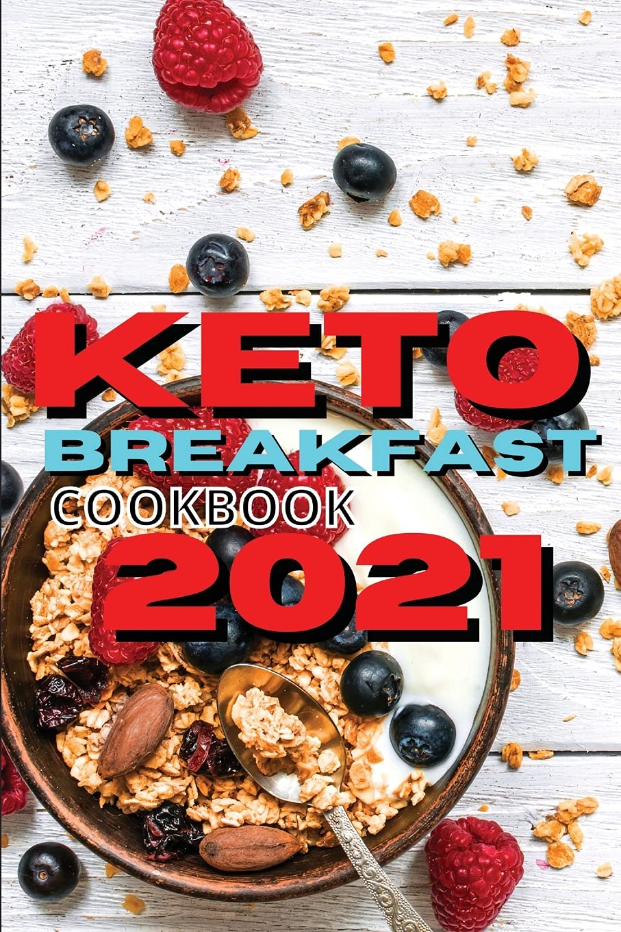 Keto Breakfast Cookbook 2021: Discover The Most Delicious Recipes For Breakfast And Snacks Medicine