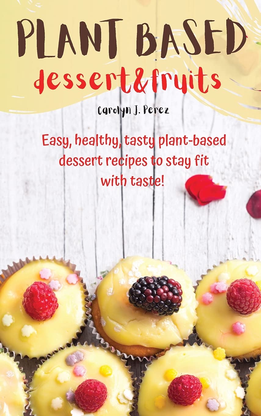 Plant-Based dessert & fruits Health, Nutrition & Fitness