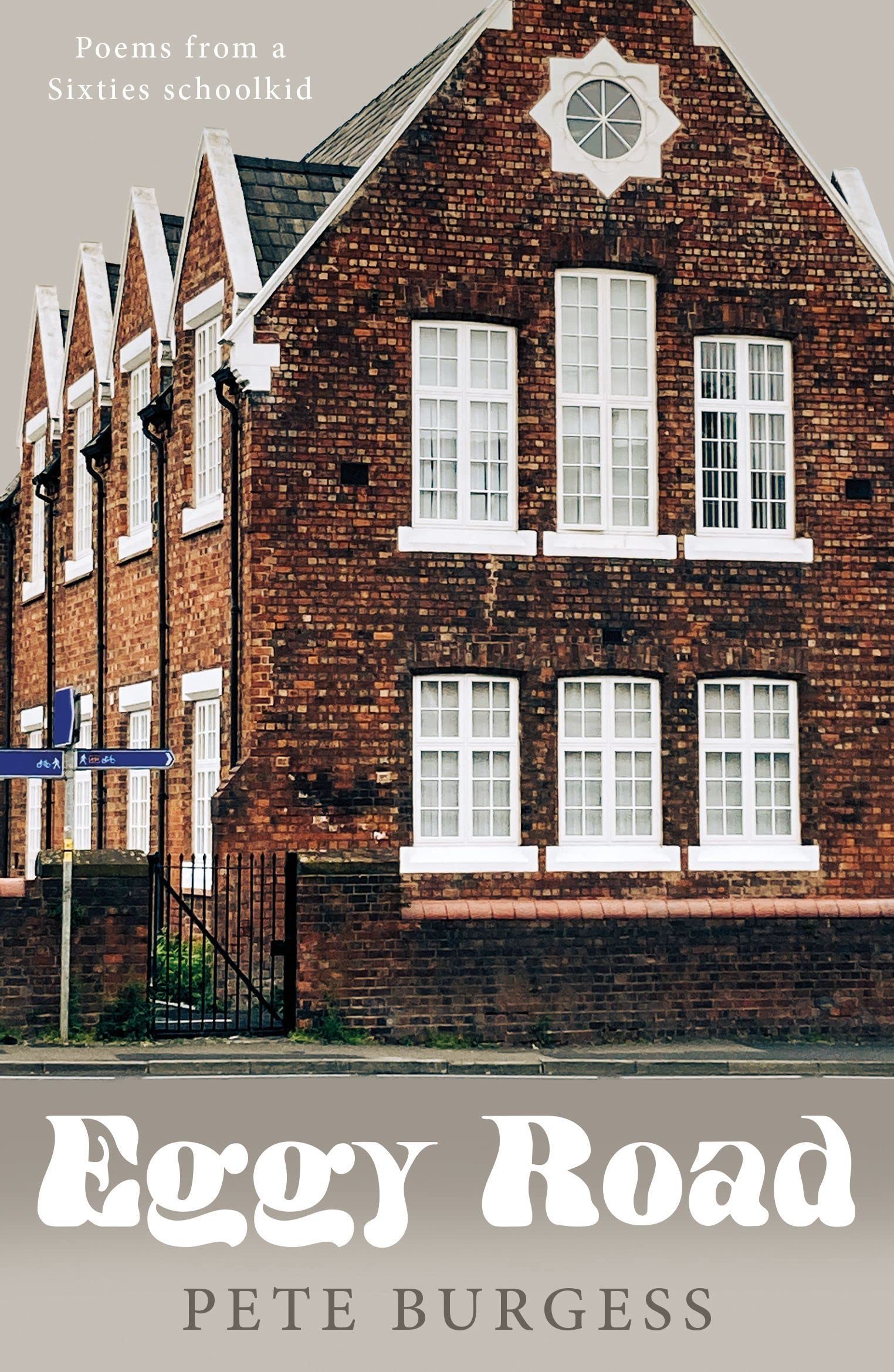 Eggy Road – Poems from a Sixties schoolkid Poetry