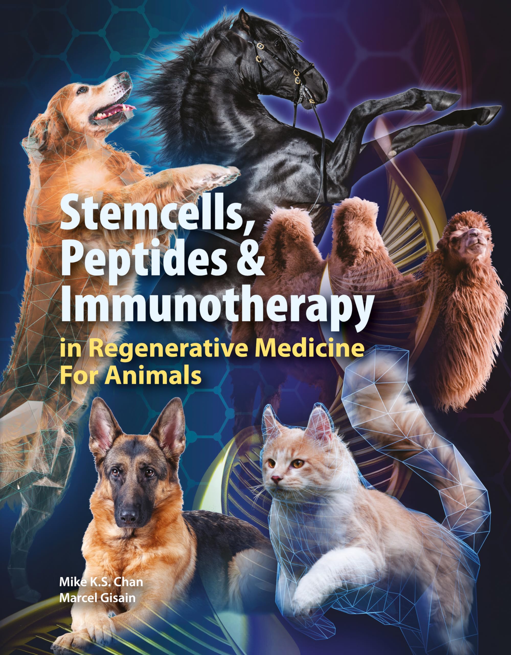 Stem Cells, Peptides & Immunotherapy: Handbook on Regenerative Medicine for Animals Medicine