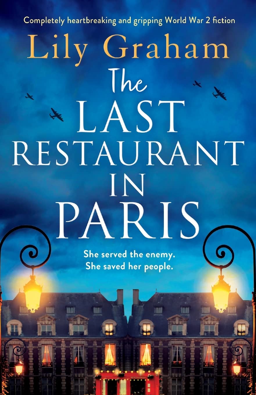 The Last Restaurant in Paris: Completely heartbreaking and gripping World War 2 fiction Contemporary literature