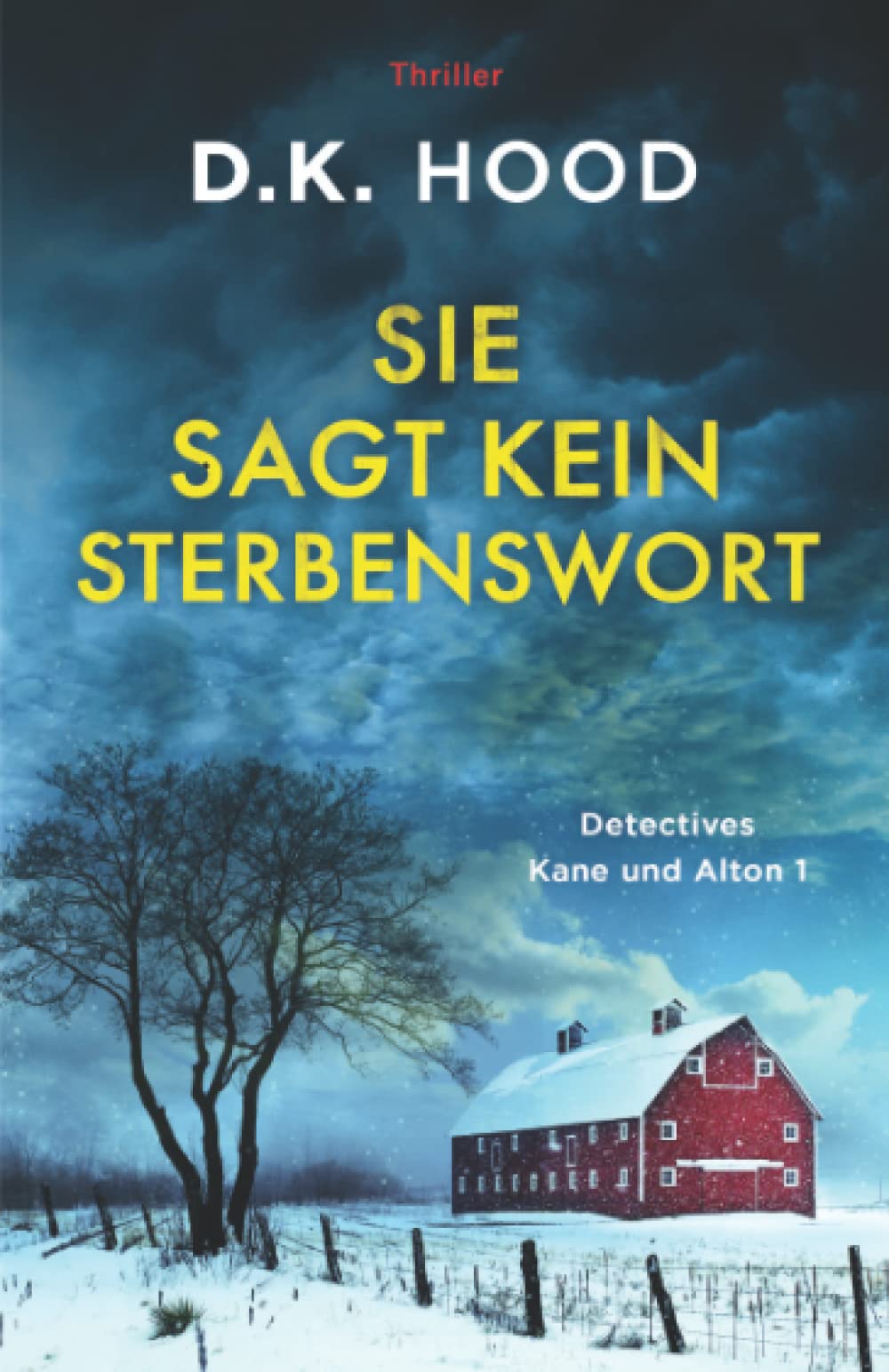 Sie sagt kein Sterbenswort: Thriller (Detectives Kane und Alton, Band 1) Detective & CSI