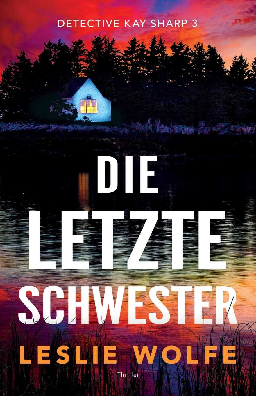 Die letzte Schwester: Thriller (Detective Kay Sharp, Band 3) Action & Adventure
