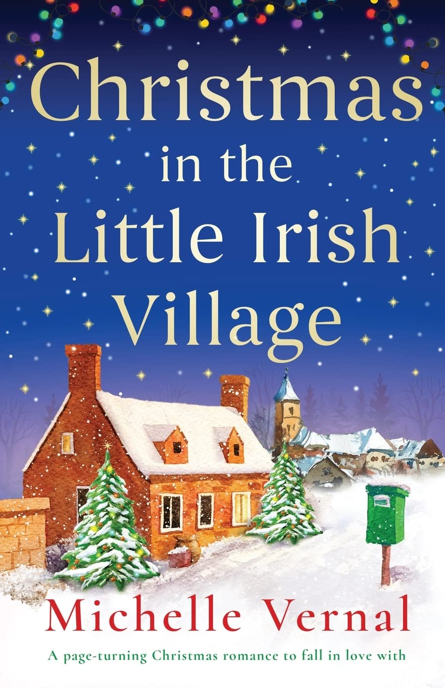 Christmas in the Little Irish Village: A page-turning Christmas romance to fall in love with book