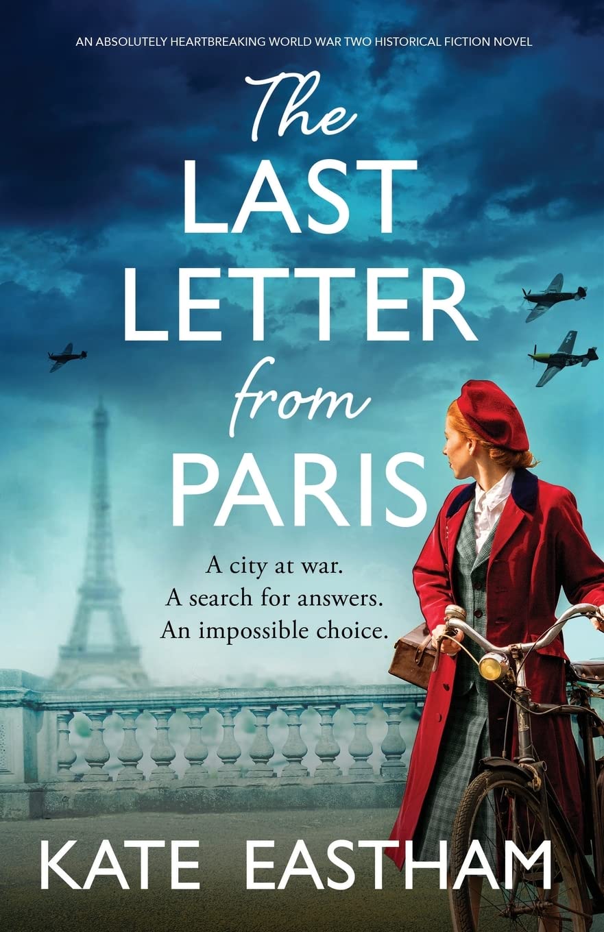 The Last Letter from Paris: An absolutely heartbreaking World War Two historical fiction novel Historical Fiction