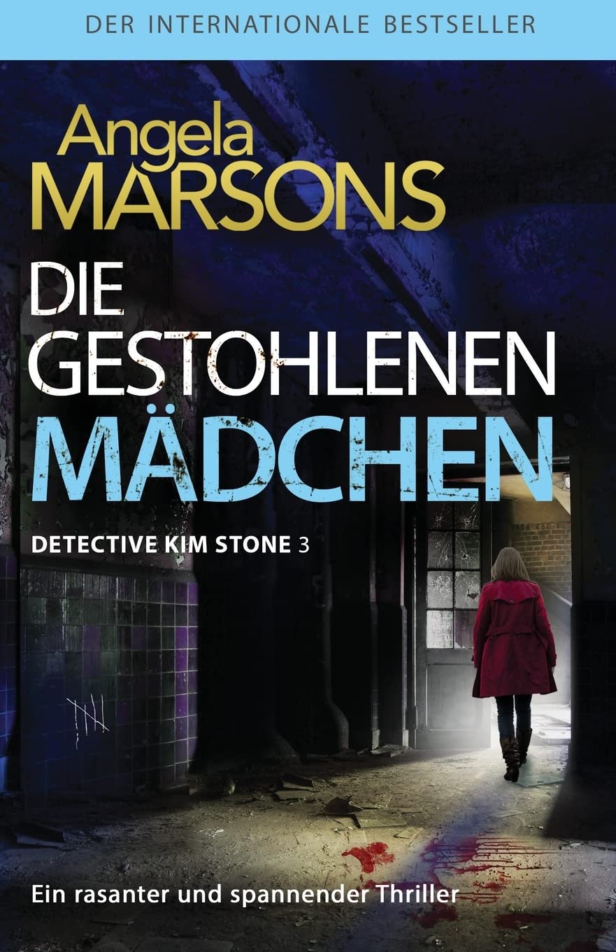 Die gestohlenen Mädchen: Ein rasanter und spannender Thriller: Der internationale Bestseller - ein rasanter und spannender Thriller (Detective Kim Stone, Band 3) Action & Adventure