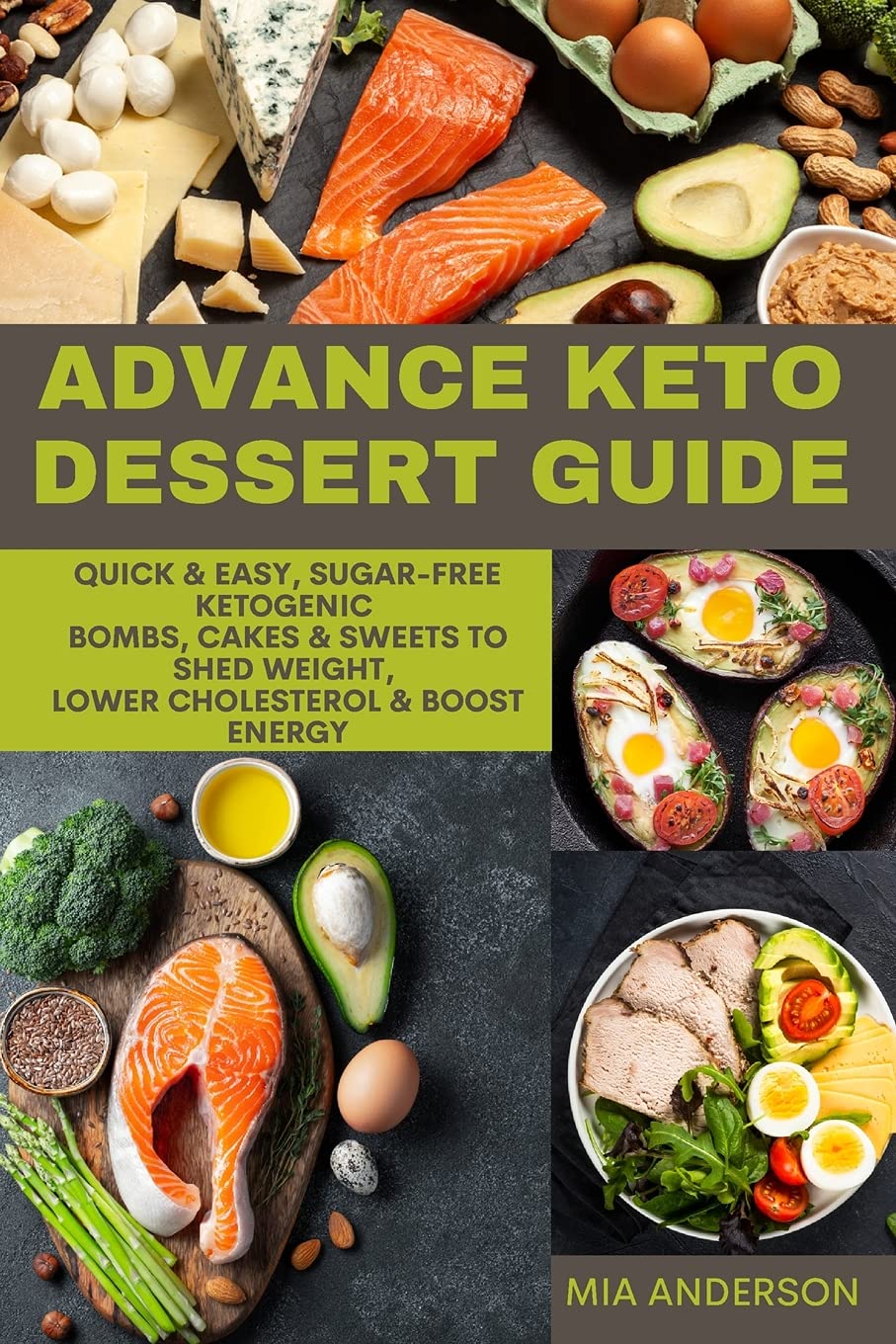 Advance Keto Dessert Guide: Quick & Easy, Sugar-free, Ketogenic Bombs, Cakes & Sweets to Shed Weight, Lower Cholesterol & Boost Energy Leisure, Home & Garden