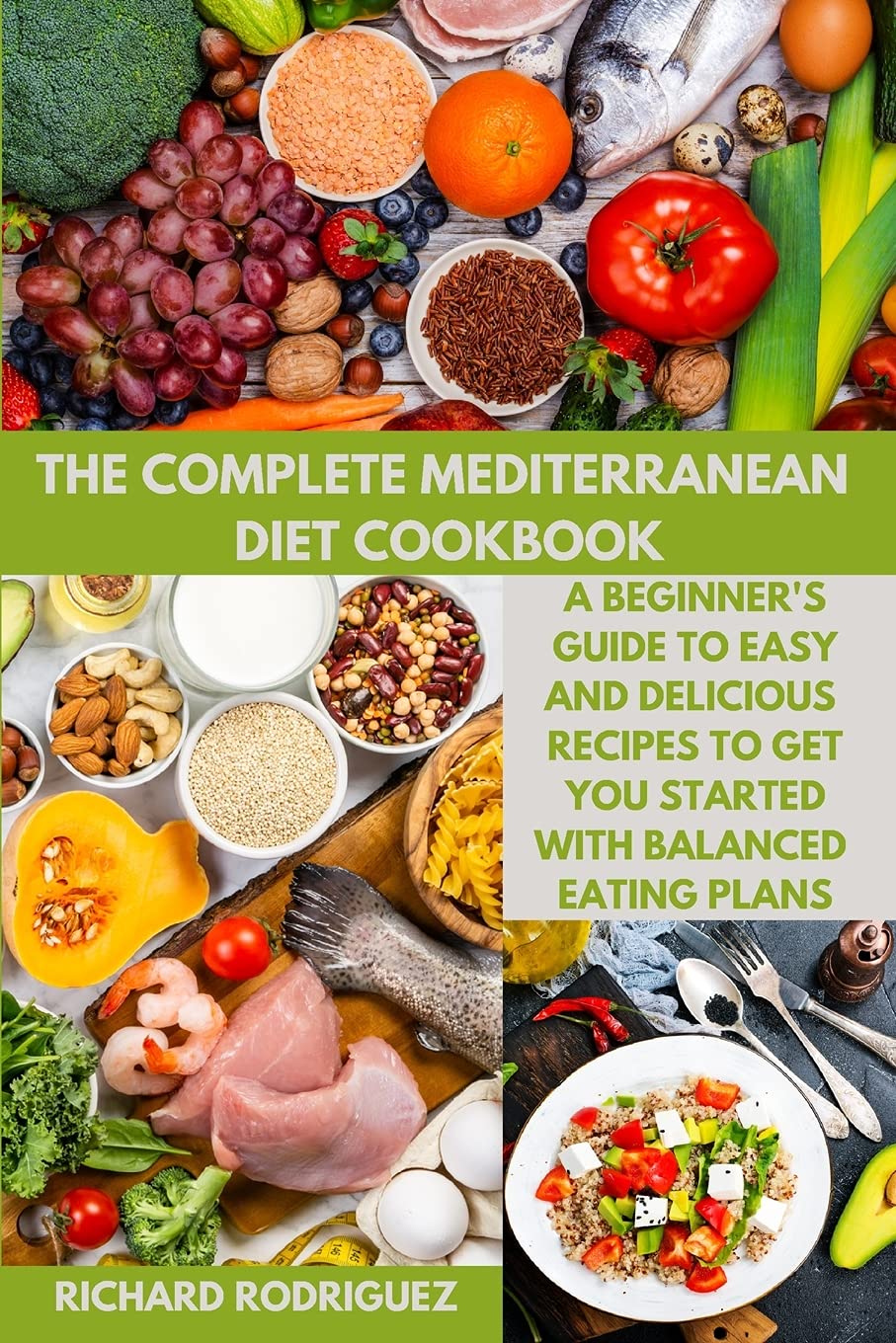 The Complete Mediterranean Diet Cookbook: A beginner's guide to easy and delicious recipes to get you started with balanced eating plans. Leisure, Home & Garden
