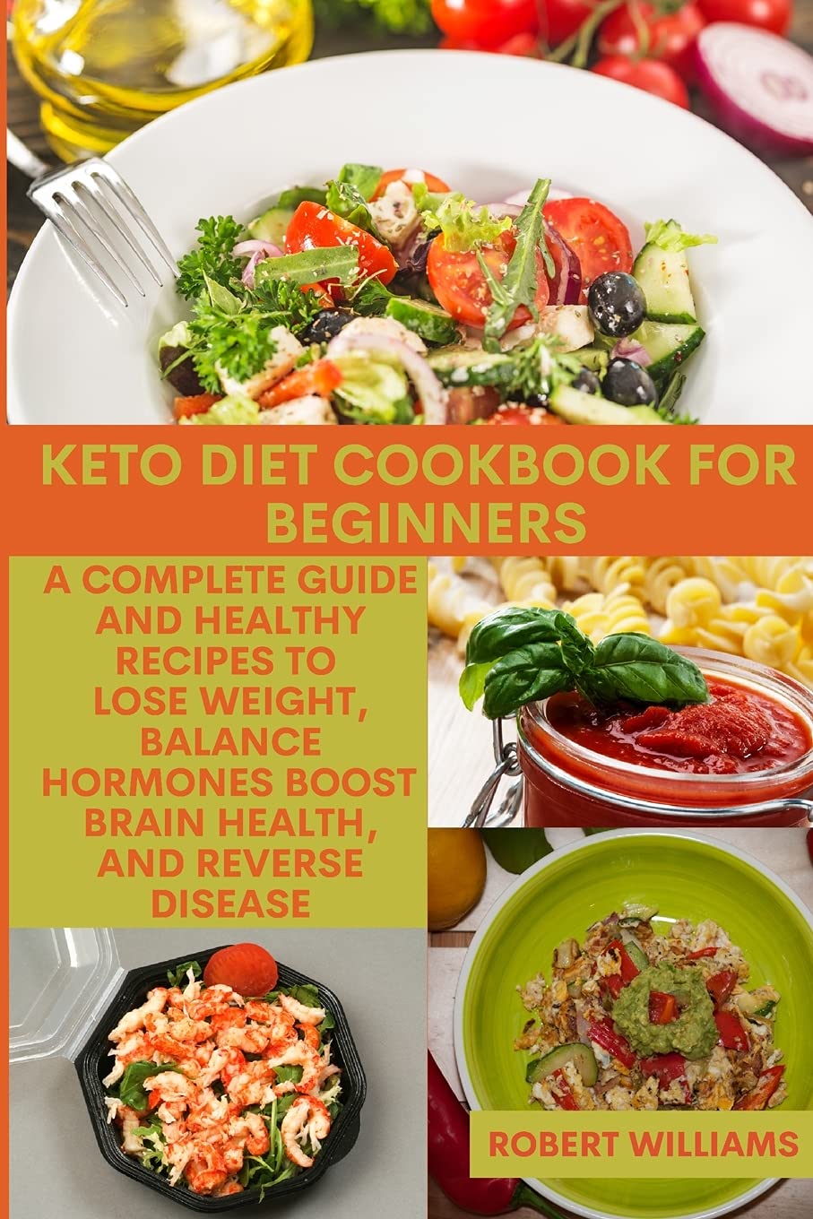 Keto Diet Cookbook for Beginners: A complete guide and healthy recipes to Lose Weight, Balance Hormones, Boost Brain Health, and Reverse Disease Leisure, Home & Garden