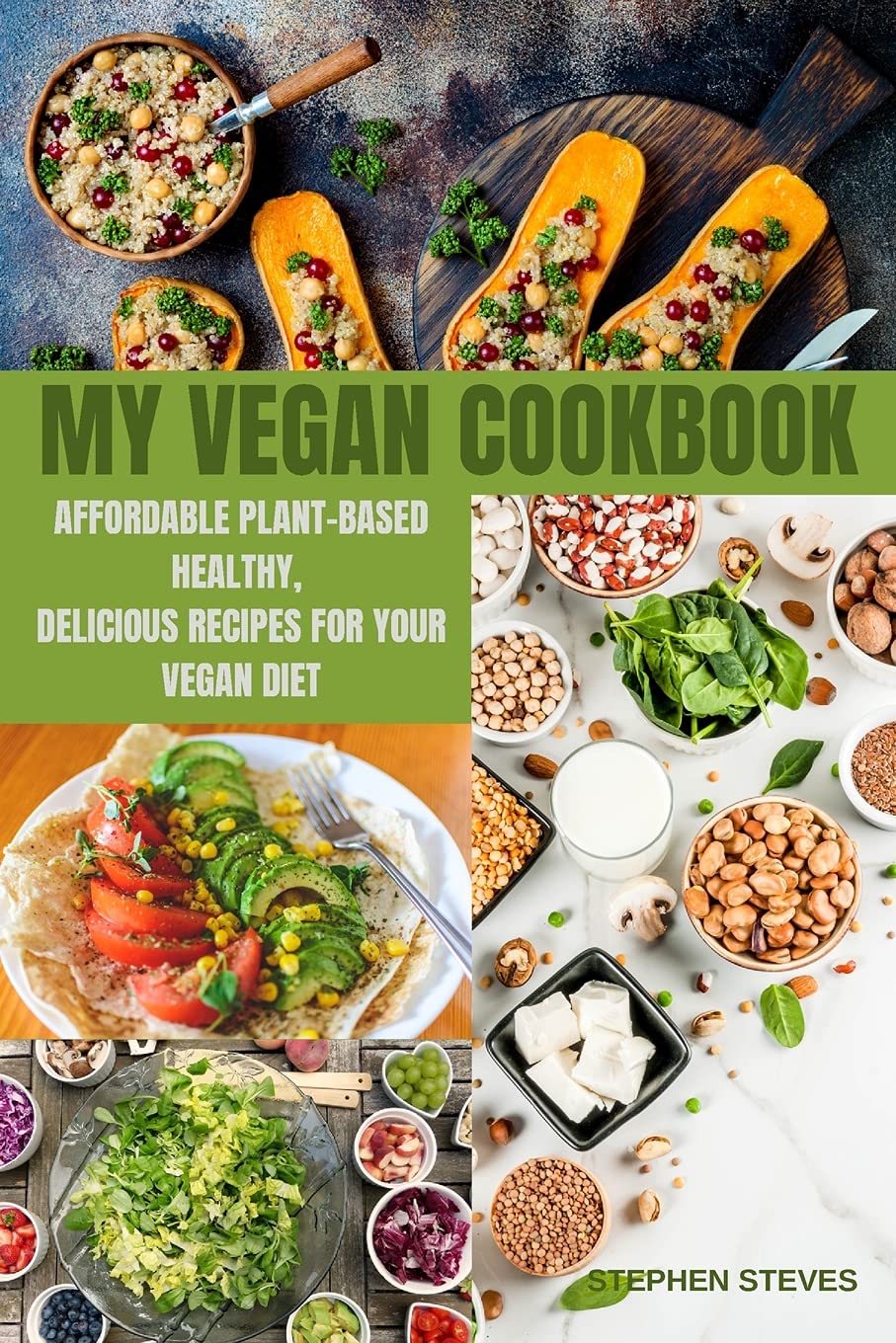 My Vegan Cookbook: Affordable plant-based healthy, delicious recipes for your vegan diet Leisure, Home & Garden
