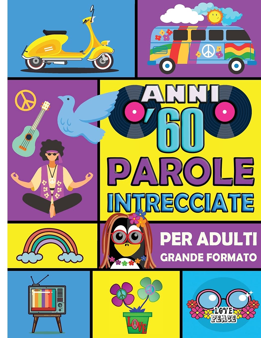Parole Intrecciate per Adulti Anni '60: Crucipuzzle Con Più di 1500 Parole da Trovare - Libro di Grande Formato con Caratteri Grandi - Ideale per ... Anziani, e Persone con Problemi di Vista. Books