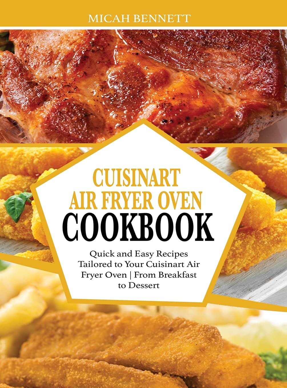 Cuisinart Air Fryer Oven Cookbook: Quick and Easy Recipes Tailored to Your Cuisinart Air Fryer Oven - From Breakfast to Dessert Leisure, Home & Garden