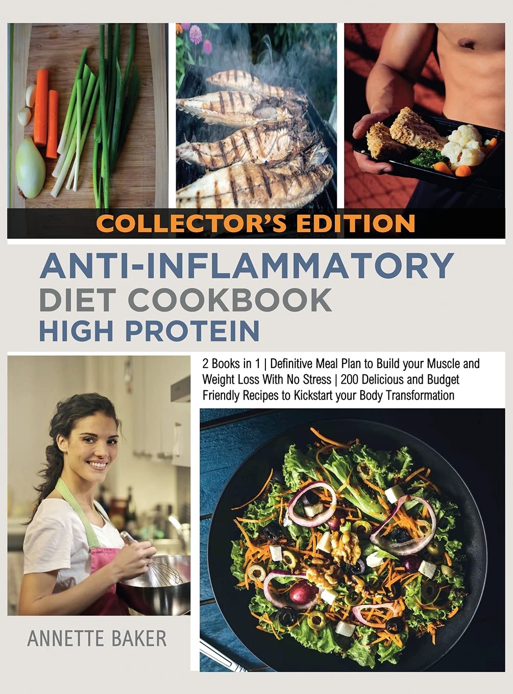 Anti-Inflammatory Diet Cookbook High Protein: 2 Books in 1 Definitive Meal Plan to Build your Muscle and Weight Loss With No Stress 200 Delicious and ... Body Transformation (Collector's Edition) Leisure, Home & Garden