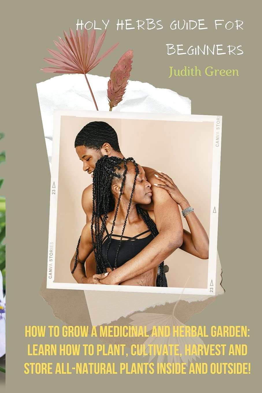 Holy Herbs Guide for Beginners: How To Grow A Medicinal And Herbal Garden: Learn How To Plant, Cultivate, Harvest And Store All-Natural Plants Inside And Outside! (Natural Remedies, Band 3) Mathematics