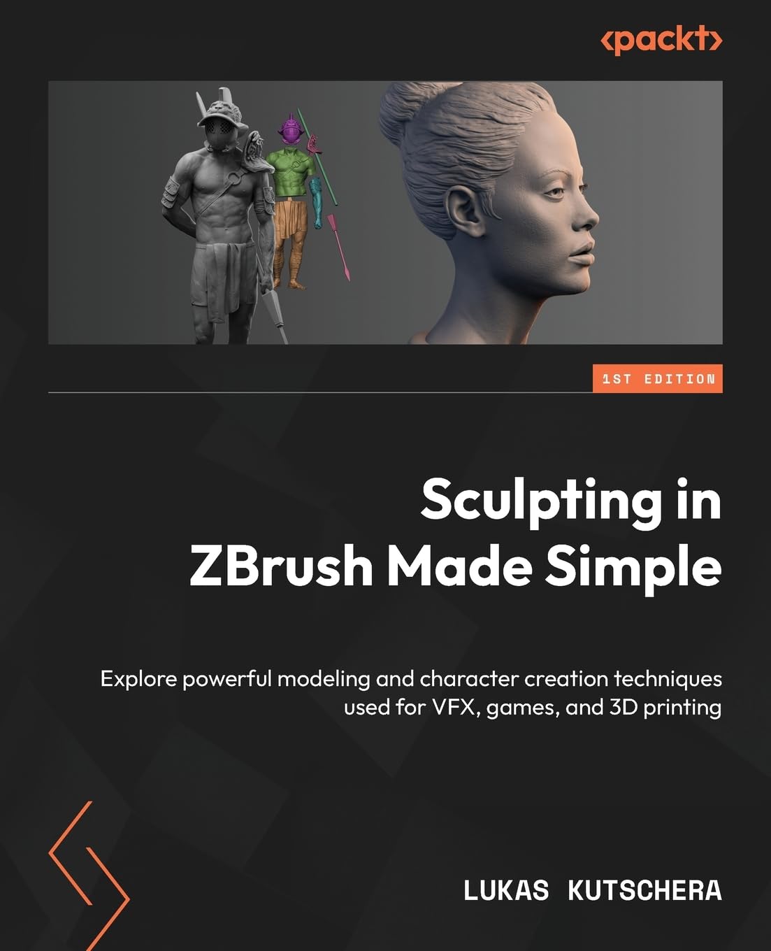 Sculpting in ZBrush Made Simple: Explore powerful modeling and character creation techniques used for VFX, games, and 3D printing Computer Science