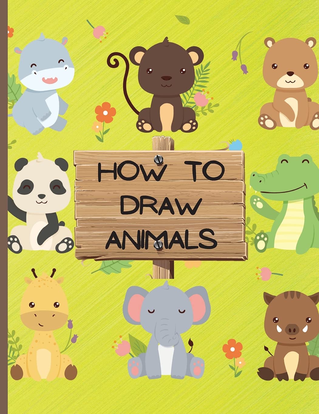 How To Draw Animals: Activity Book For Kids ages 4-12/Easy Beginners Guide Drawing Animals Non-fiction