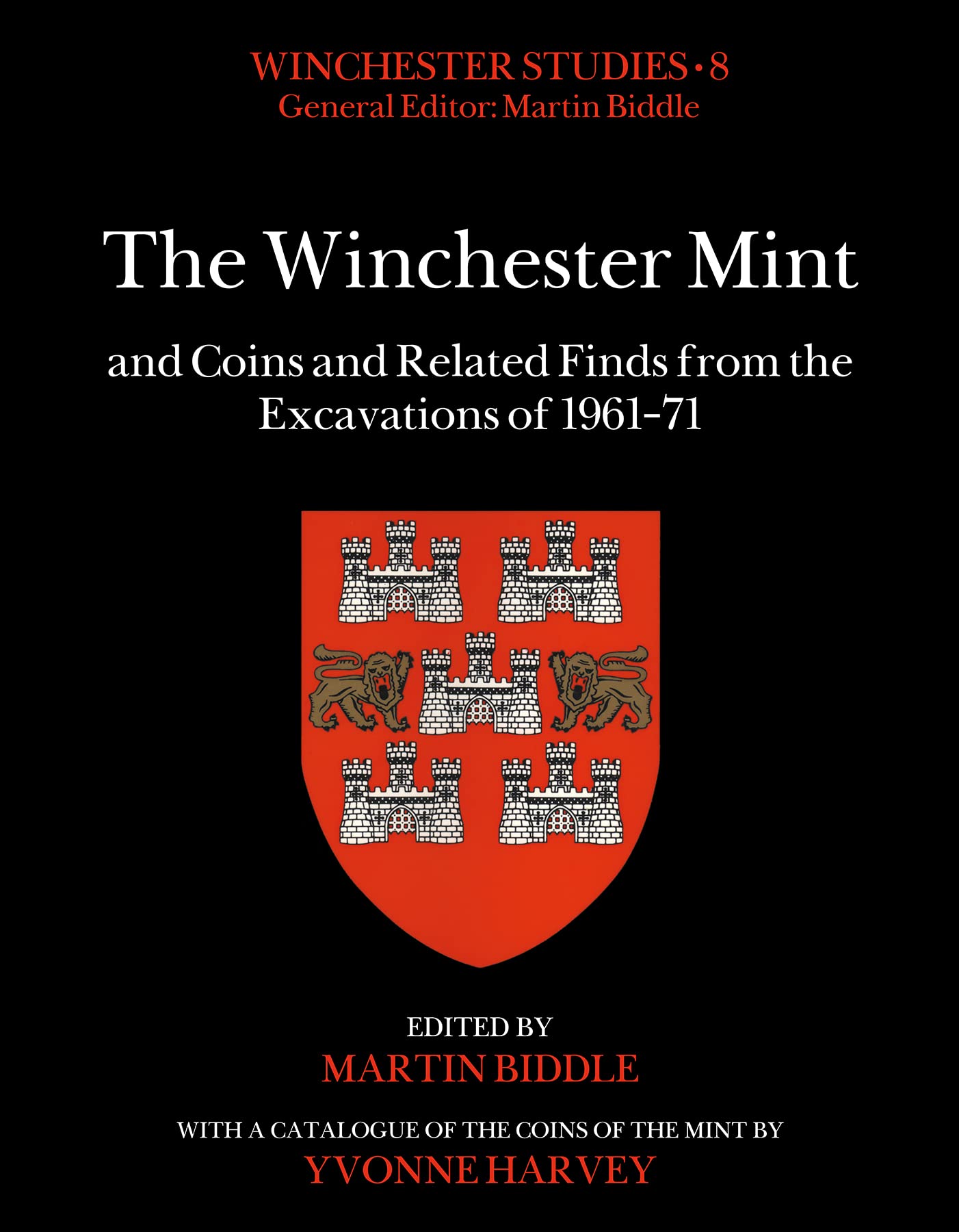 The Winchester Mint and Coins and Related Finds from the Excavations of 1961-71 book
