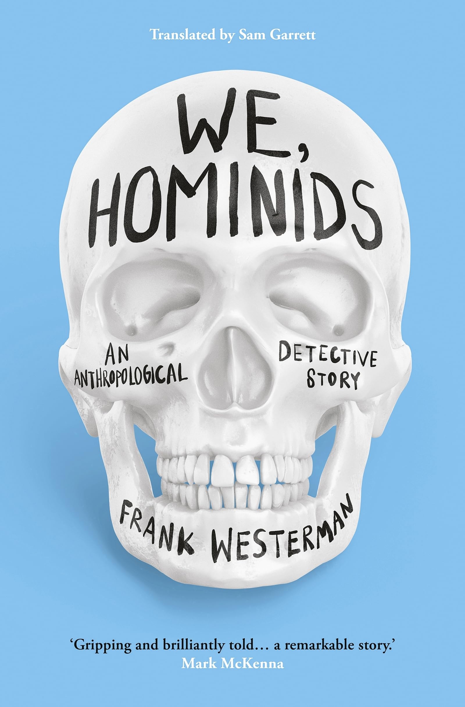 We, Hominids: An anthropological detective story Philosophy