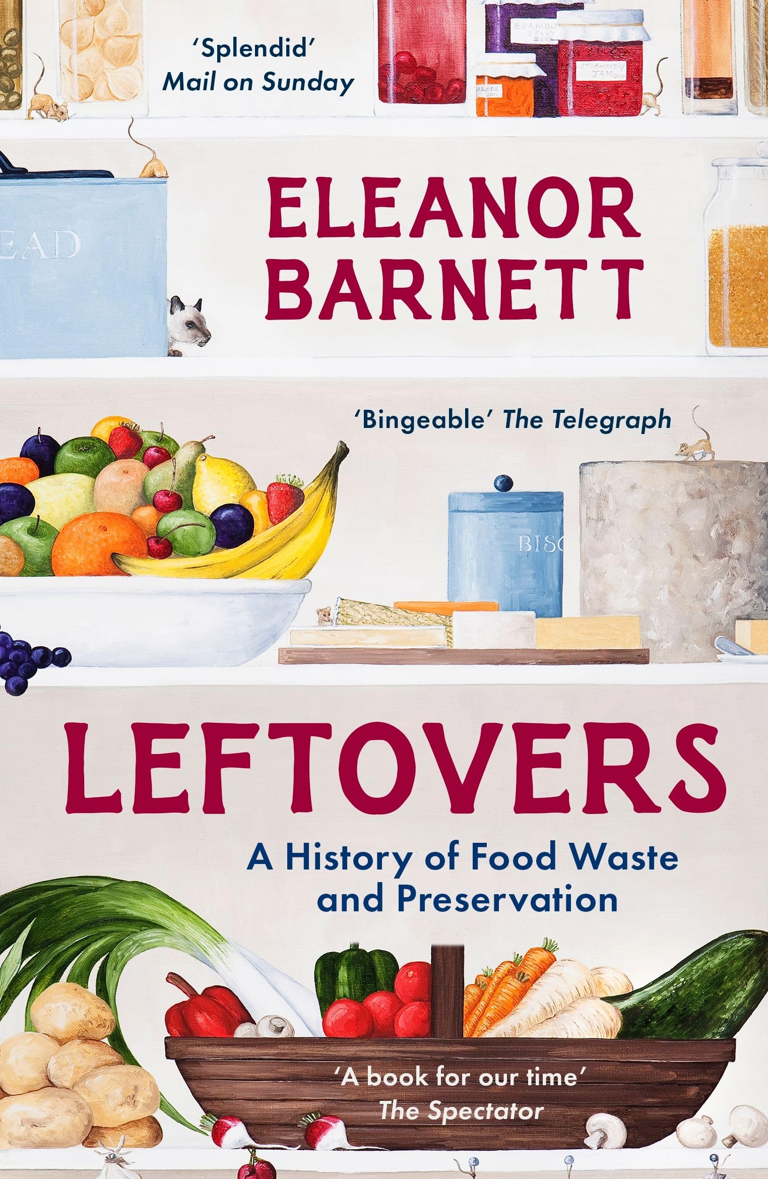 Leftovers: A History of Food Waste and Preservation Business, Finance & Career