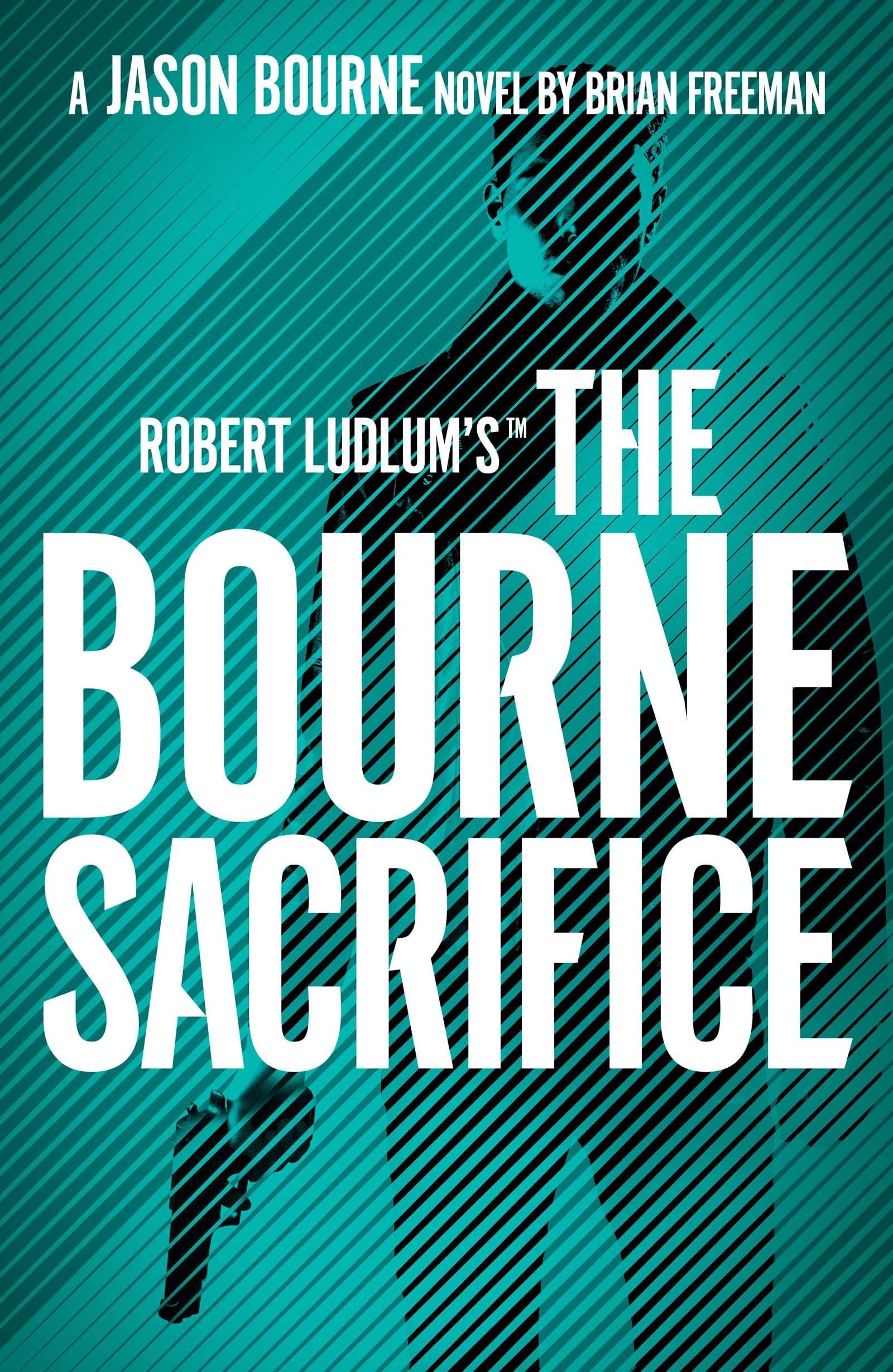 Robert Ludlum's the Bourne Sacrifice (Jason Bourne) Action & Adventure