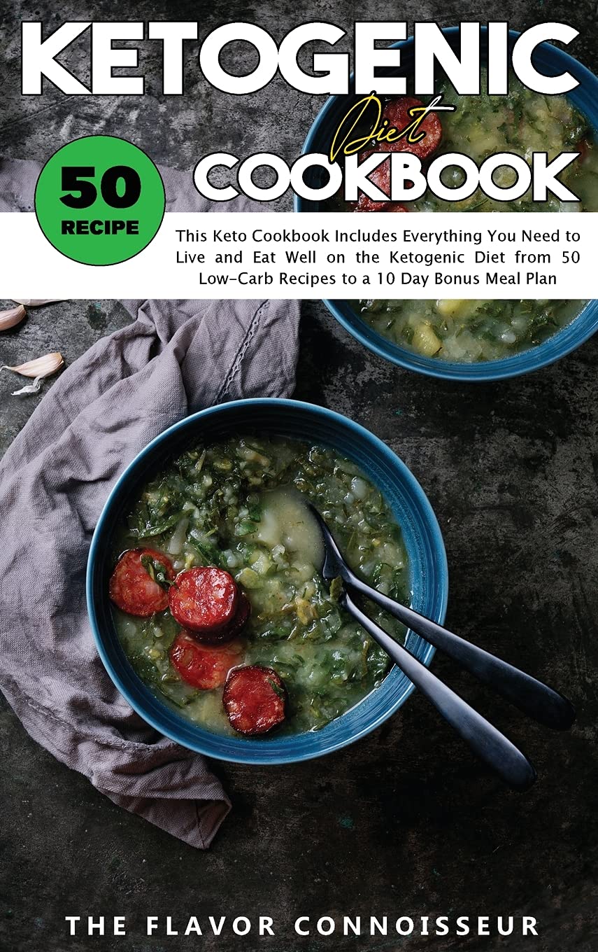 Ketogene Diät-Kochbuch: Dieses Keto-Kochbuch enthält alles, was Sie brauchen, um bei der ketogenen Diät gut zu leben und zu essen, von 50 ... bis hin zu einem 10-Tage-Bonus-Mahlzeitenplan Books