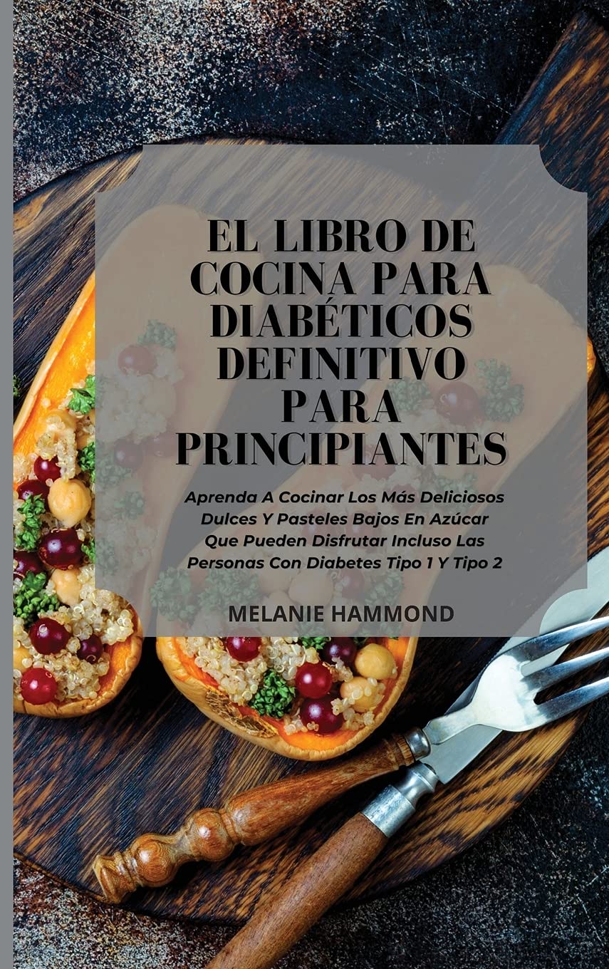 El Libro de Cocina Para Diabéticos Definitivo Para Principiantes Books