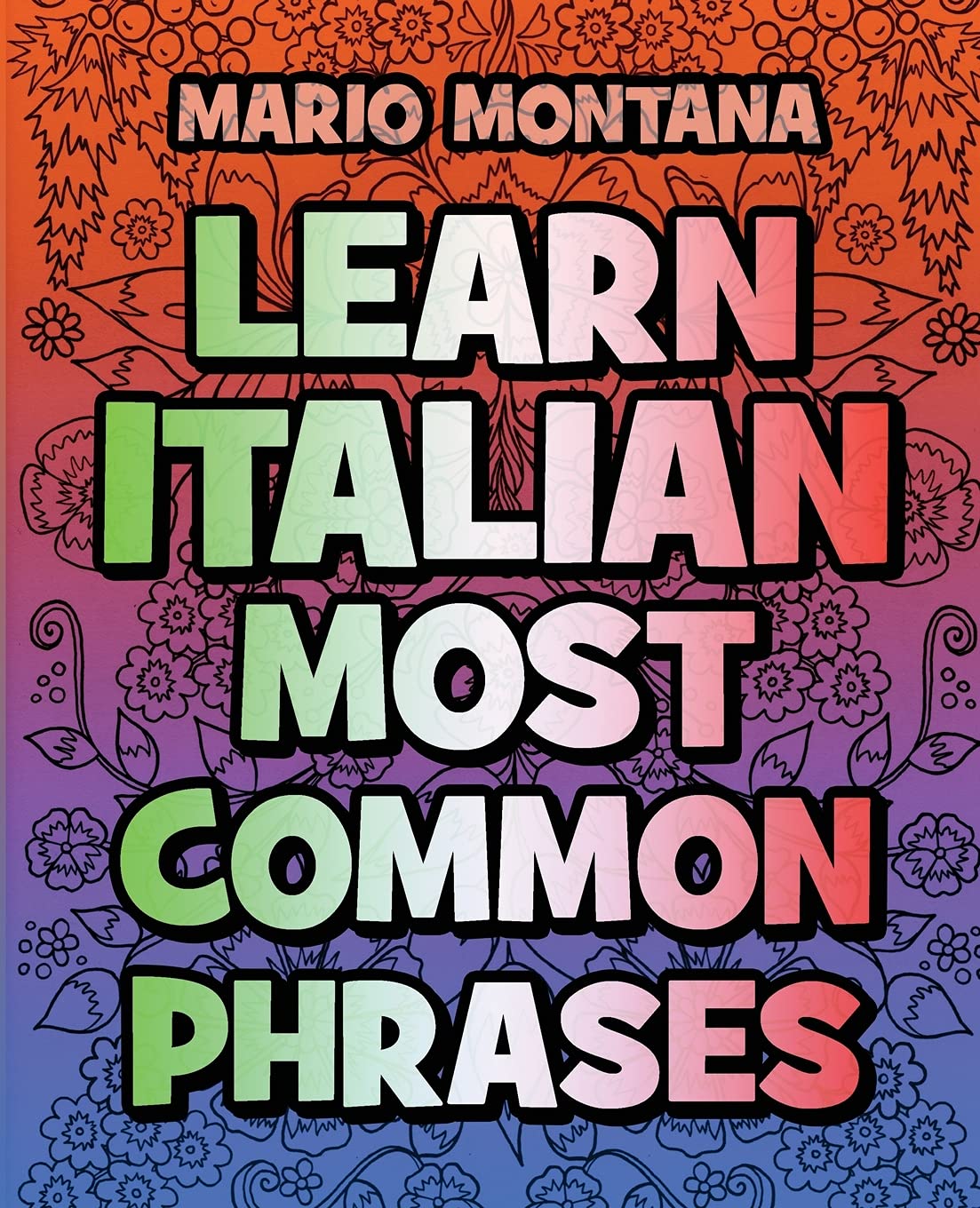 Learn Italian Most common phrases - COLOR AND LEARN ITALIAN: Learn Italian in a simple way - Color mandalas - Coloring Book - Learn Italian Computer Science