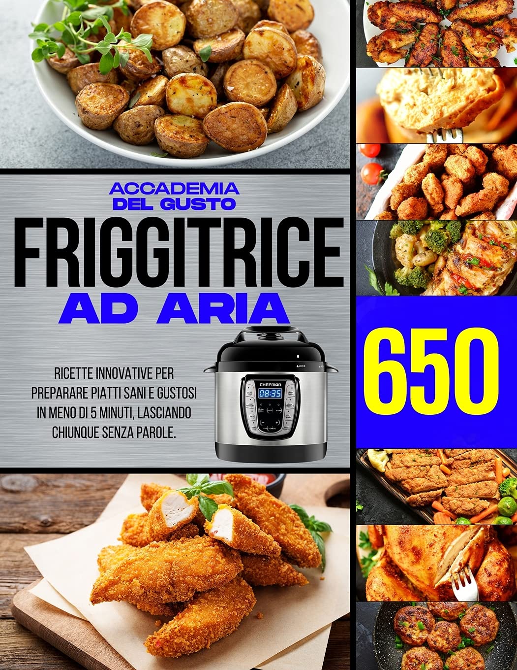 Friggitice ad Aria: 650 Ricette Innovative per preparare piatti Sani e gustosi in meno di 5 minuti, lasciando chiunque senza parole Leisure, Home & Garden