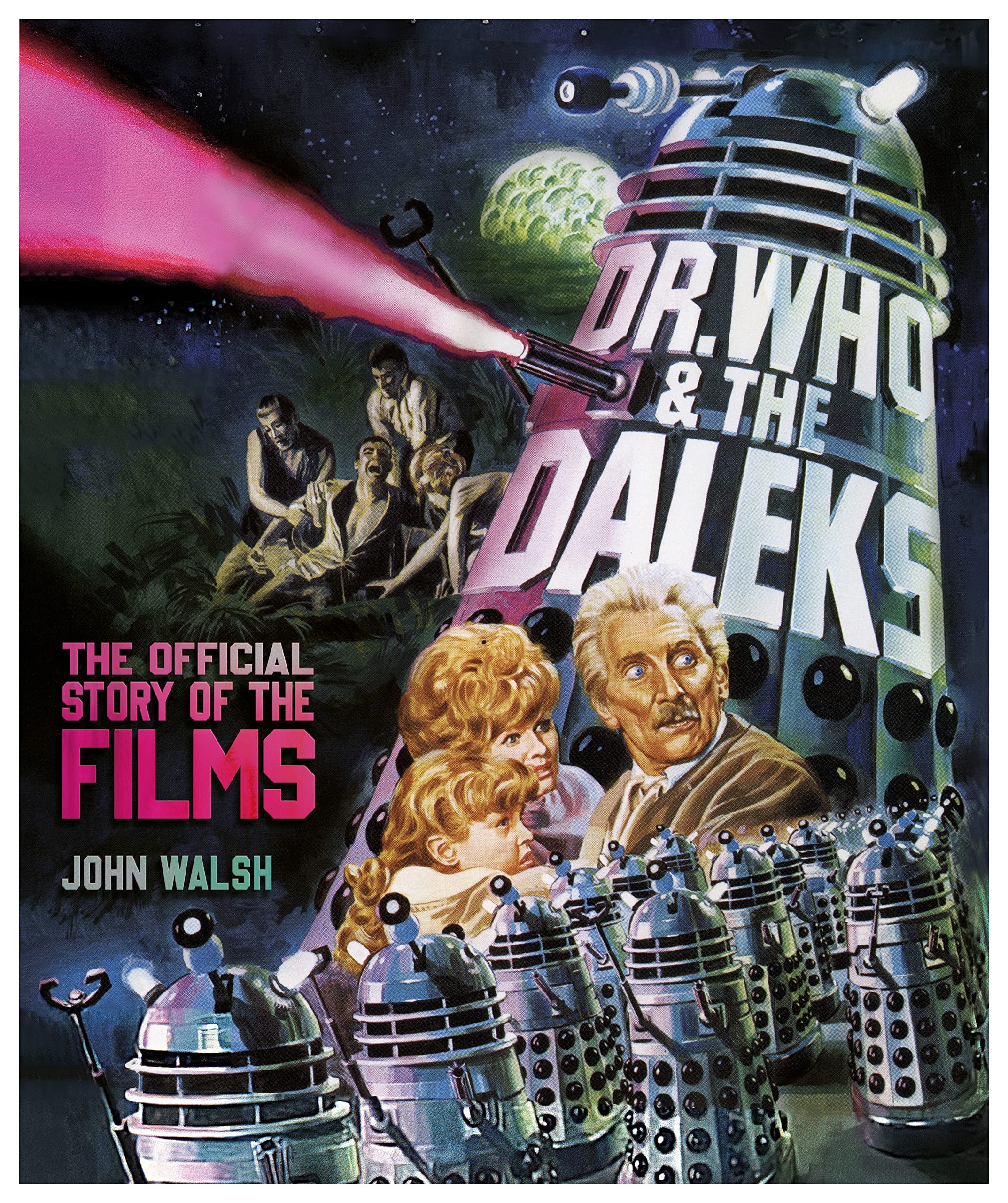 Dr. Who & The Daleks: The Official Story of the Films Film, Art & Culture