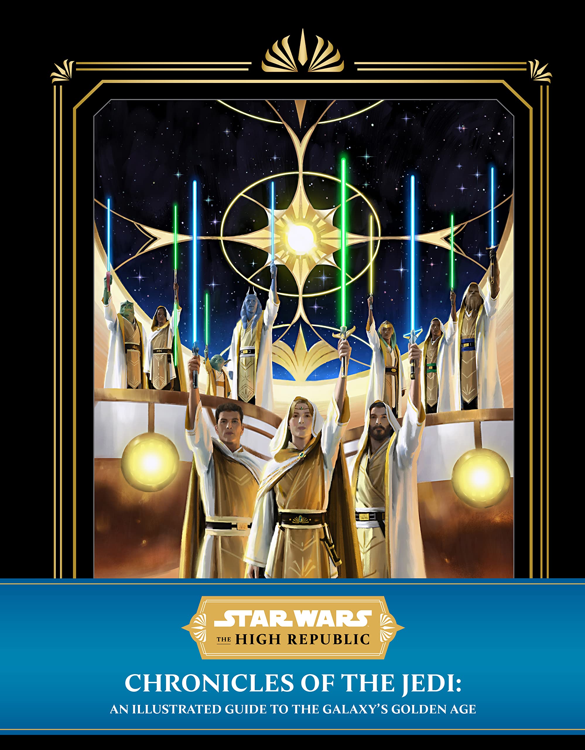Star Wars: The High Republic - Chronicles of the Jedi: An Illustrated Guide to the Galaxy's Golden Age Horror & Mystery