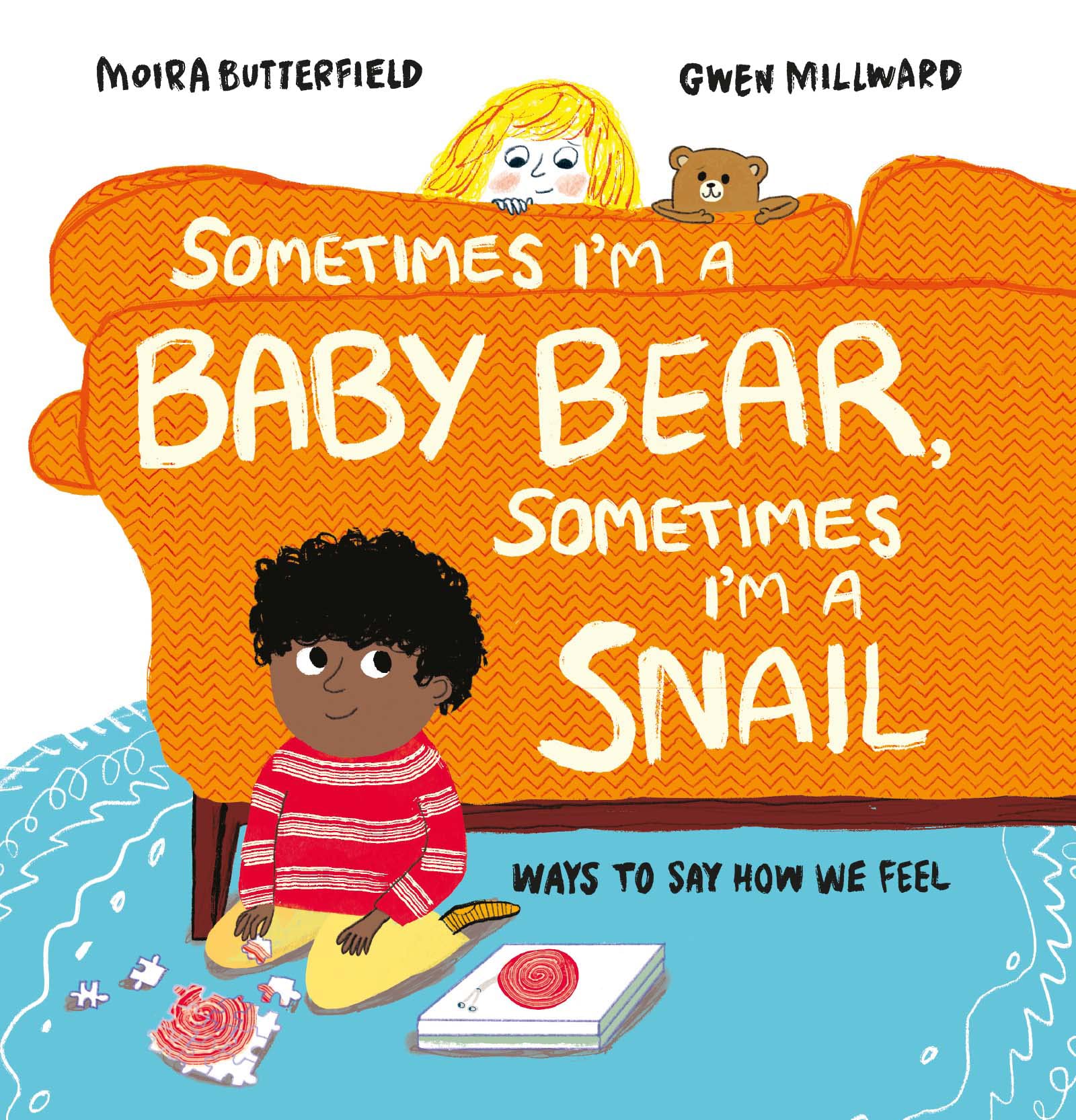 Sometimes I'm a Baby Bear, Sometimes I'm a Snail: Ways to Say How We Feel Non-fiction