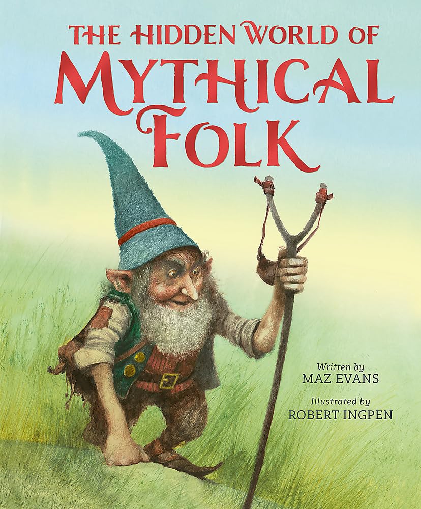 The Hidden World of Mythical Folk Fairy Tales & Legends