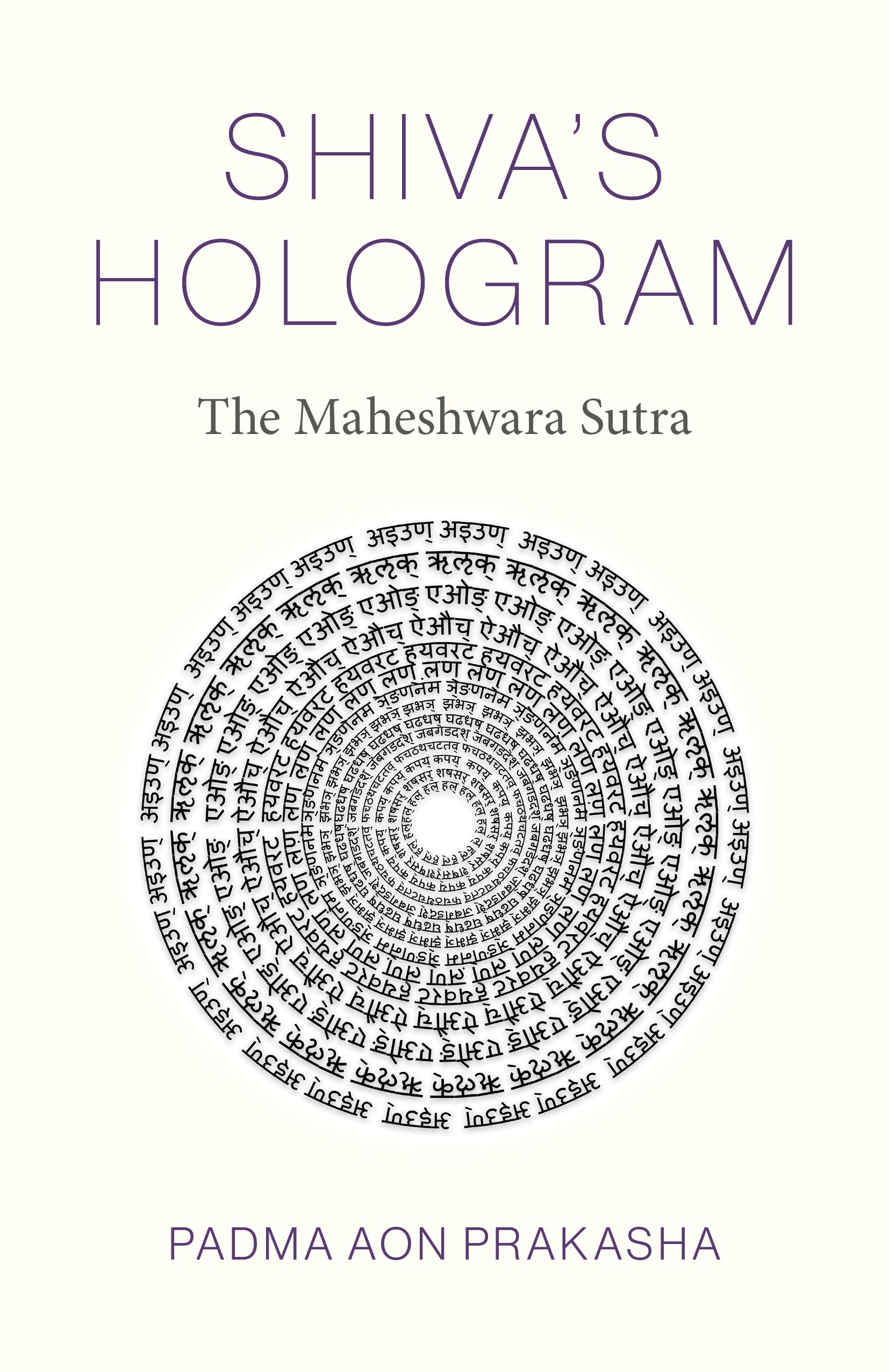 Shiva's Hologram: The Maheshwara Sutra Natural Sciences