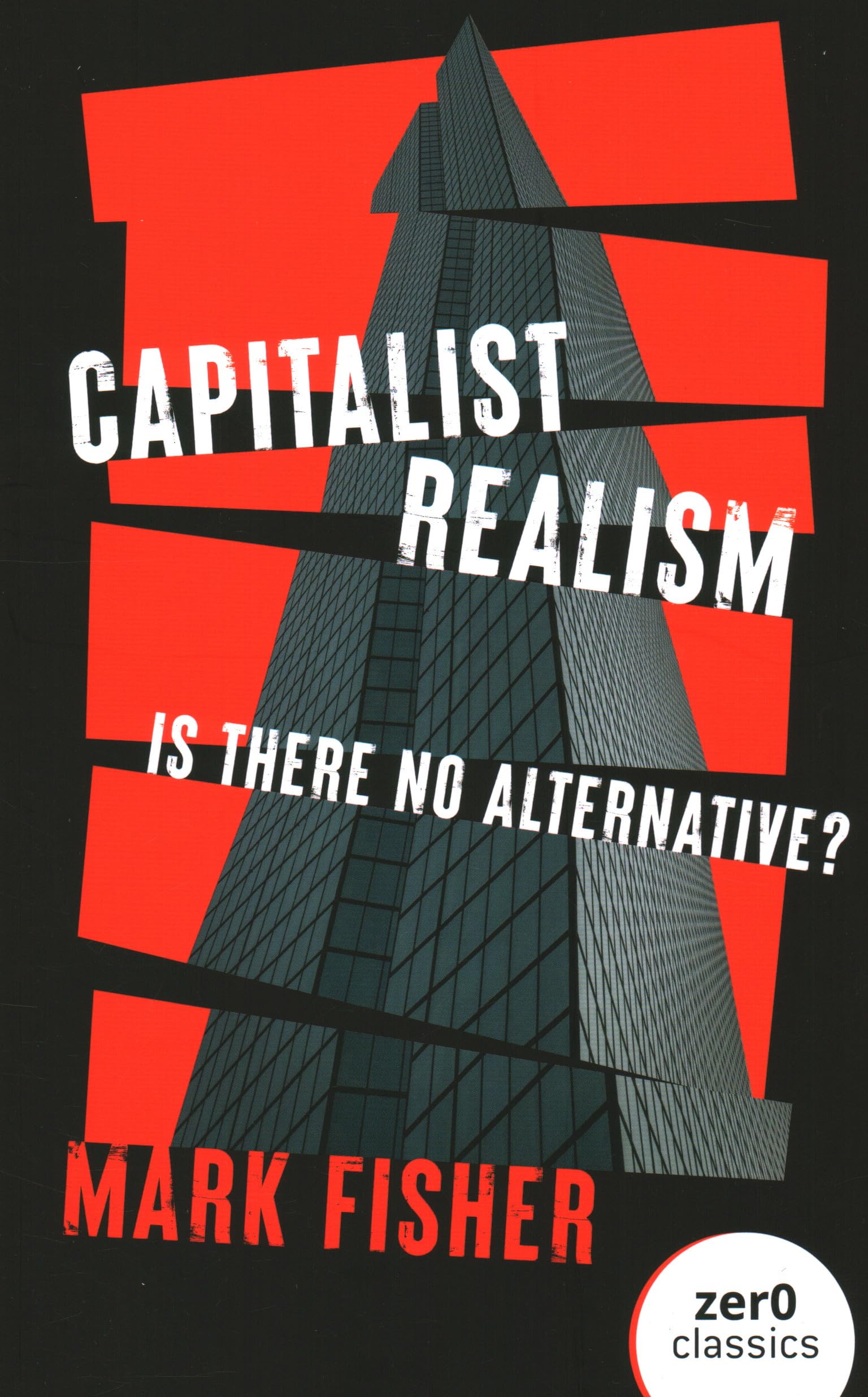 Capitalist Realism: Is There No Alternative? book