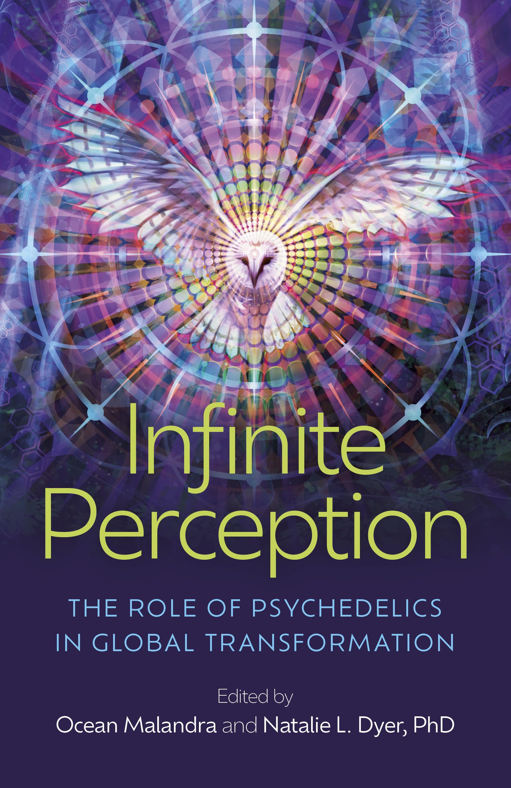 Infinite Perception: The Role of Psychedelics in Global Transformation: The Role of Psychedelics in Global Transformation Natural Sciences
