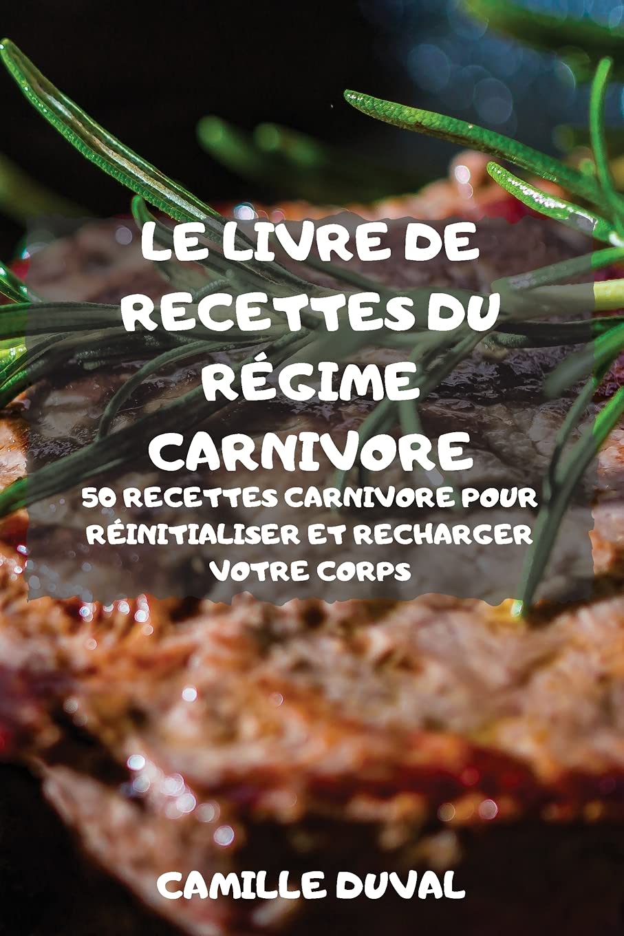 Le Livre de Recettes Du Régime Carnivore book