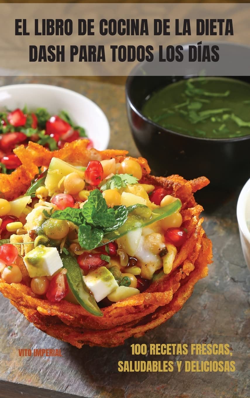 El Libro de Cocina de la Dieta Dash Para Todos Los Días Health, Nutrition & Fitness