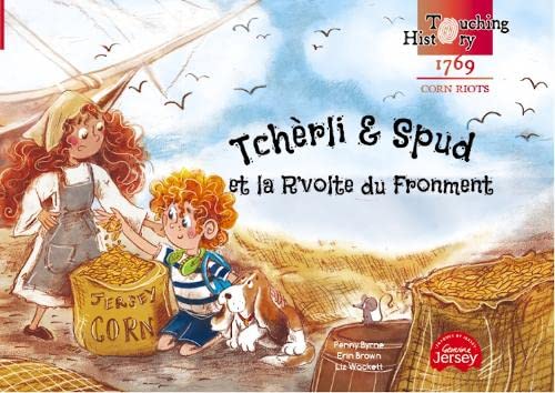 Tchèrli & Spud et la R’volte du Fronment (Touching History, Band 2) Non-fiction