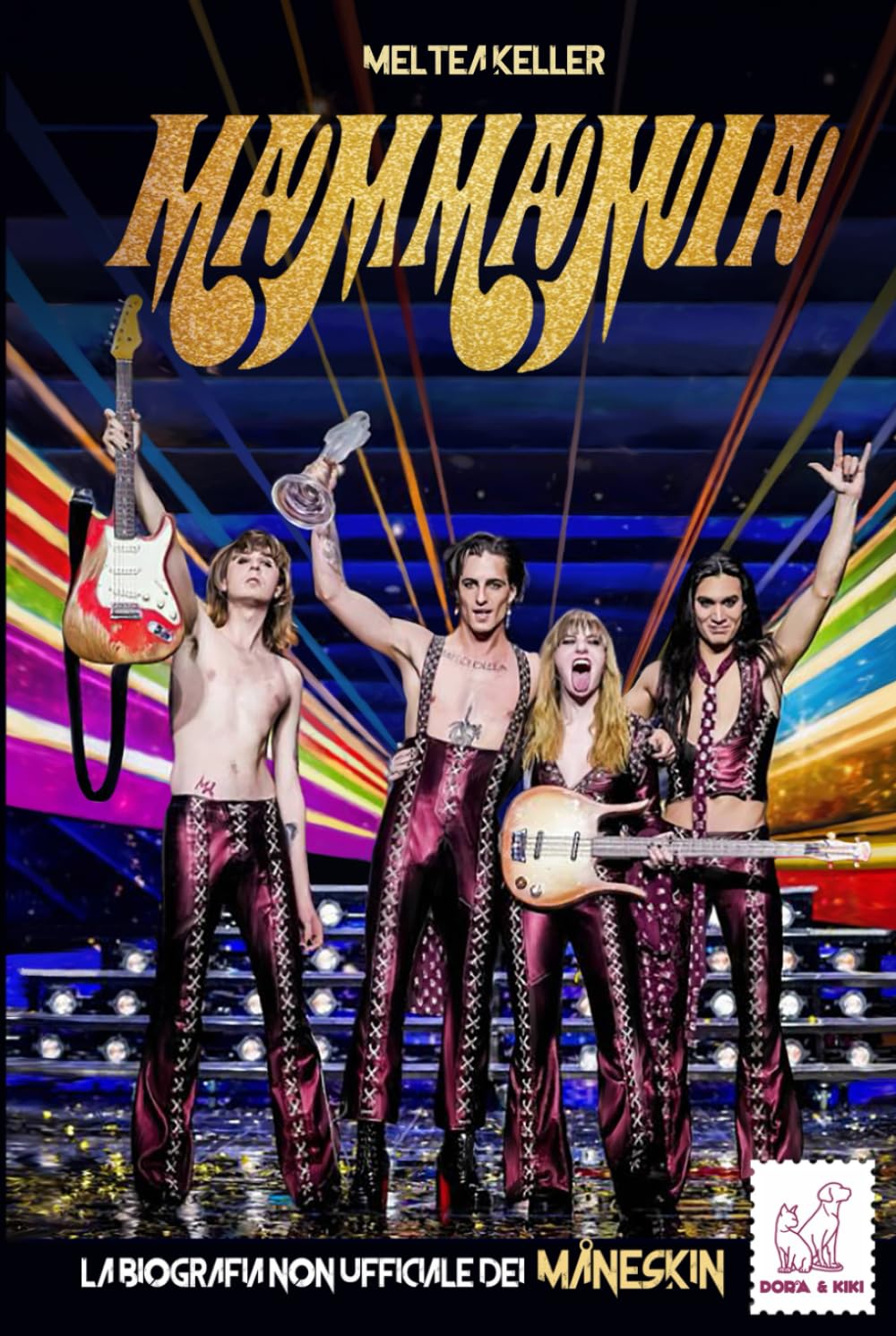 Mammamia: Mammamia, la biografia non ufficiale dei Måneskin Art & Literature